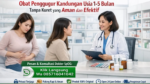 Daftar7 Macam Obat Penggugur Kandungan Sebenarnya